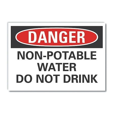 Lyle Danger, Non-Potable Water Do Not Drink, 14 in W x 10 in H, , Non-PVC Polymer, LCU4-0513-ED_14x10 LCU4-0513-ED_14x10