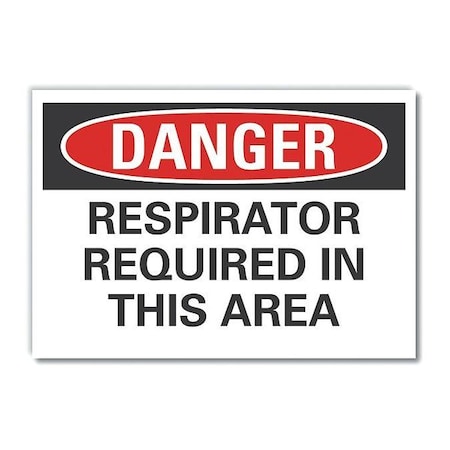 Lyle Respirator Required Danger Label, 5 in Height, 7 in Width, Polyester, Horizontal Rectangle, English LCU4-0524-ND_7X5