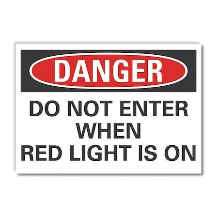 Lyle Danger, Do not enter when red light is on, 10 in W x 7 in H, , Non-PVC Polymer, LCU4-0527-ED_10x7 LCU4-0527-ED_10x7