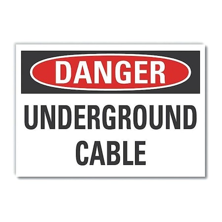 Lyle Underground Cable Danger Label, 7 in Height, 10 in Width, Polyester, Vertical Rectangle, English LCU4-0398-ND_10X7