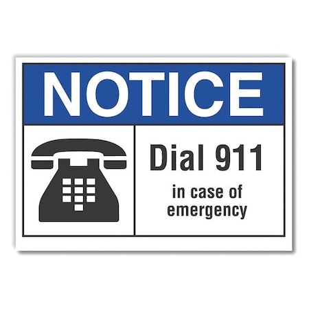 Lyle Notice, Dial 911 In Case Of Emergency, 14 in W x 10 in H, , Polyester, LCU5-0018-ND_14X10 LCU5-0018-ND_14X10