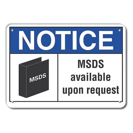 Lyle Notice, MSDS Available Upon Request, 10 in W x 7 in H, Vertical Rectangle, Aluminum LCU5-0017-NA_10X7
