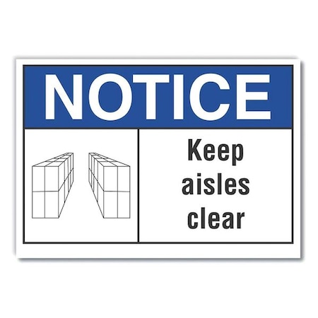 Lyle Notice, Keep aisles clear, 10 in W x 7 in H, Vertical Rectangle, Non-PVC Polymer, LCU5-0039-ED_10x7 LCU5-0039-ED_10x7