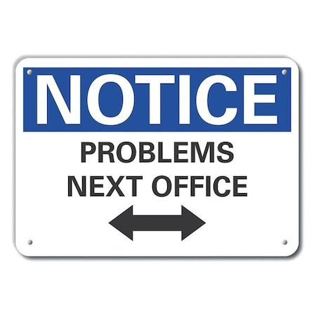 Lyle Notice, Problems Next Office, 10 in W x 7 in H, Vertical Rectangle, Aluminum, LCU5-0040-RA_10X7 LCU5-0040-RA_10X7
