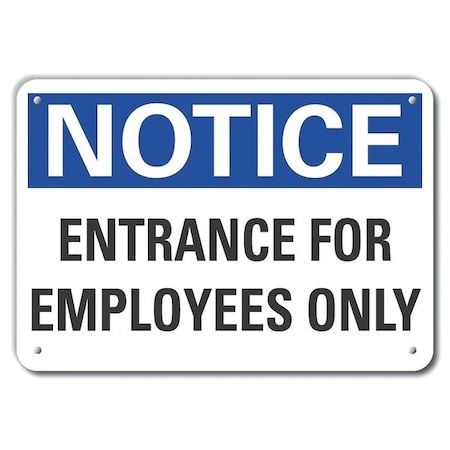 Lyle Notice, Entrance For Employees Only, 14 in W x 10 in H, Horizontal Rectangle, Aluminum LCU5-0134-NA_14X10