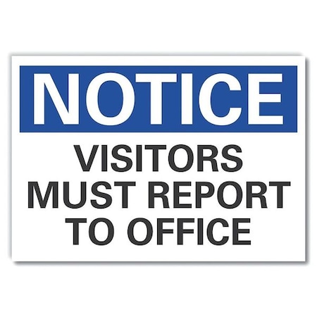 Lyle Notice, Visitors Must Report To Office, 7 in W x 5 in H, Horizontal Rectangle, Polyester LCU5-0153-ND_7X5
