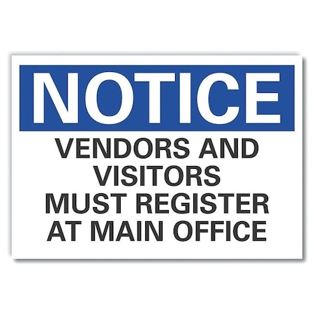 Lyle Notice, Vendors And Visitors Must Register At Main Office, 5 in W x 3 1/2 in H, Polyester LCU5-0231-ND_5X3.5