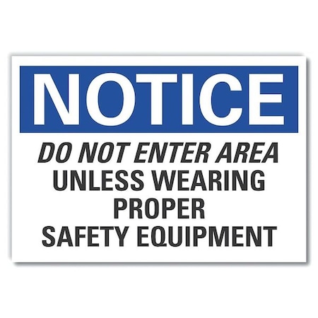 Lyle Notice, Do Not Enter Area Unless Wearing Proper Safety Equipment, 14 in W x 10 in H, Polyester LCU5-0257-ND_14X10