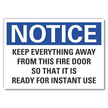 Lyle Notice, Keep Everything Away From This Fire Door So That It Is Ready For Instant Use, 5 in W x LCU5-0292-ND_5X3.5
