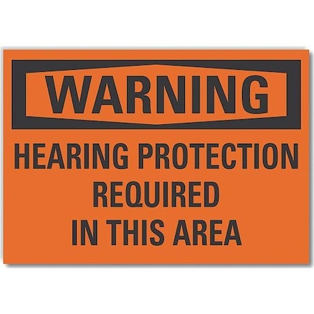 Lyle Hearing  Warning Label, 7 in Height, 10 in Width, Polyester, Vertical Rectangle, English LCU6-0132-ND_10X7