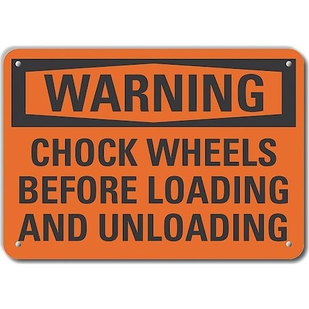 Lyle Aluminum Chock Wheels Warning Sign, 7 in H, 10 in W, Aluminum, Vertical Rectangle, LCU6-0133-NA_10X7 LCU6-0133-NA_10X7