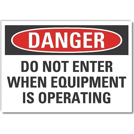 Lyle Danger, Do not enter when equipment is operating, 10 in W x 7 in H, Vertical Rectangle LCU4-0584-ED_10x7