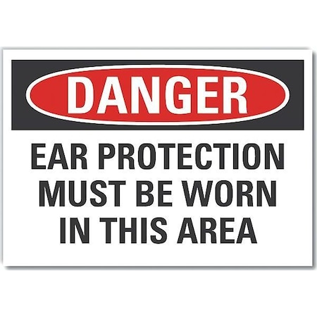 Lyle Decal, Danger Ear Protection Must, 10 x 7", Header Legend Color: White LCU4-0585-ND_10X7
