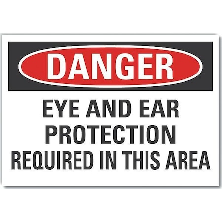 Lyle Eye & Ear  Danger Label, 7 in Height, 10 in Width, Polyester, Vertical Rectangle, English LCU4-0610-ND_10X7