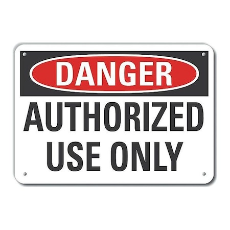 Lyle Reflective  Authorized Use Danger Sign, 7 in Height, 10 in Width, Aluminum, Vertical Rectangle LCU4-0415-RA_10X7