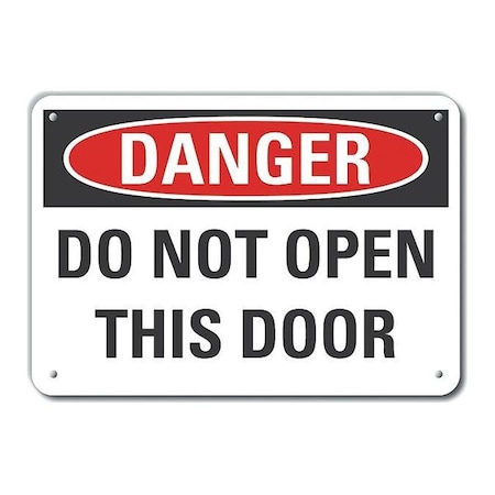 Lyle Danger, Do not open this door, 10 in W x 7 in H, Vertical Rectangle, Aluminum, LCU4-0443-NA_10X7 LCU4-0443-NA_10X7