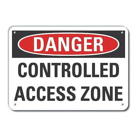 Lyle Aluminum Controlled Access  Danger Sign, 10 in Height, 14 in Width, Aluminum, Horizontal Rectangle LCU4-0454-NA_14X10