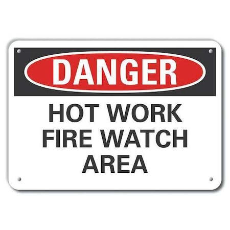 Lyle Hot Surface Sign, 7 in H x 10 in W, Plastic, Hot work fire watch area LCU4-0473-NP_10X7