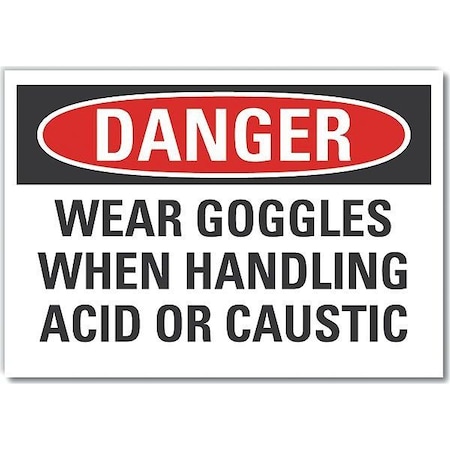 Lyle Decal, Danger Wear Goggles When, 10 x 7", Sign Legend Text Color: Black LCU4-0601-ND_10X7