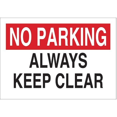 Brady No Parking, Always Keep Clear, 20" W x 14" H, Rectangle, Fiberglass, 75071 75071