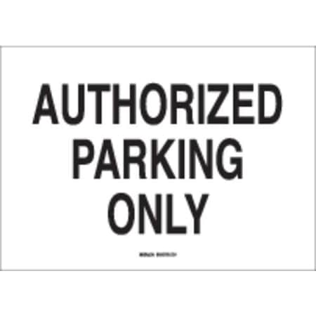 Brady Authorized Parking Sign, 14" W, 10" H, English, Polystyrene, White 25846