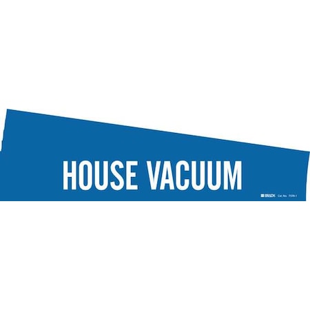 Brady Pipe Marker, White, House Vacuum, PK5, 7378-1-PK 7378-1-PK
