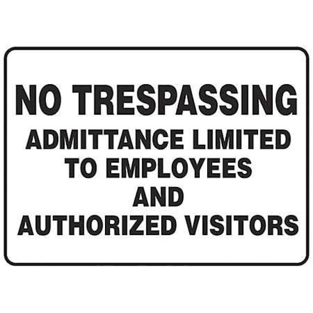 Accuform No Header, No Trespassing Admittance Limited To Employees And Authorized Visitors, 14 in W x Vinyl MATR514VS