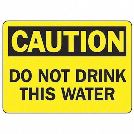 Accuform Caution, Do Not Drink This Water, 14" W x 10" H, Rectangle, Plastic MCAW619VP