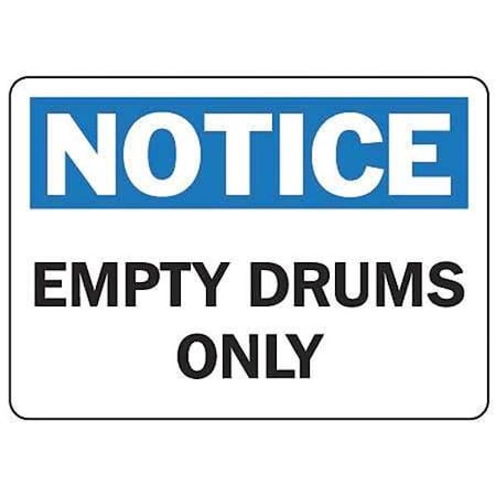 Accuform Notice, Empty Drums Only, 10" W x 7" H, Rectangle, Plastic, MCHL816VP MCHL816VP