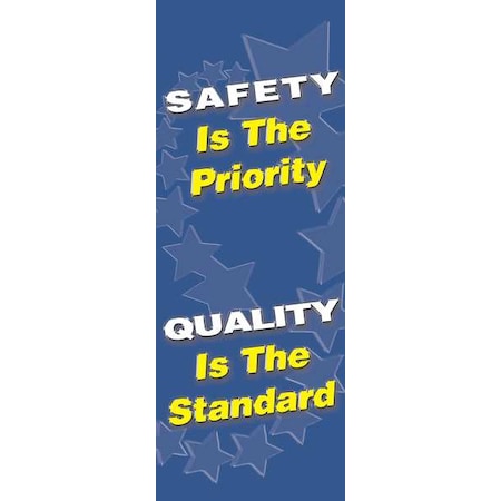 Accuform Safety Banner, Safety Is The Priority Quality Is The Standard, 74 in H x, 28 in W, Poly Sheeting MBR605