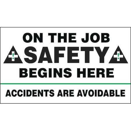 Accuform Safety Banner, On The Job Safety Begins Here Accidents Are Avoidable, 28 in H x, 48 in W MBR422