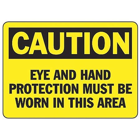 Accuform Caution, Eye And Hand Protection Must Be Worn In This Area, 10" W x 7" H, Rectangle, Aluminum MPPE426VA