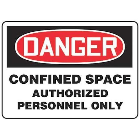 ACCUFORM Danger Sign, 10X14", R and BK/Wht, Plstc, Legend: Confined Space Authorized Personnel Only MCSP141VP