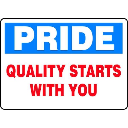 Accuform No Header, Pride Quality Starts With You, 14" W x 10" H, Rectangle, Aluminum MQTL907VA