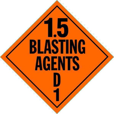 Stranco DOT Container Placard, 1.5 Blasting Agents D, Rigid Styrene, 10-4/5" W x 10-4/5" H DOTP-0101-PS