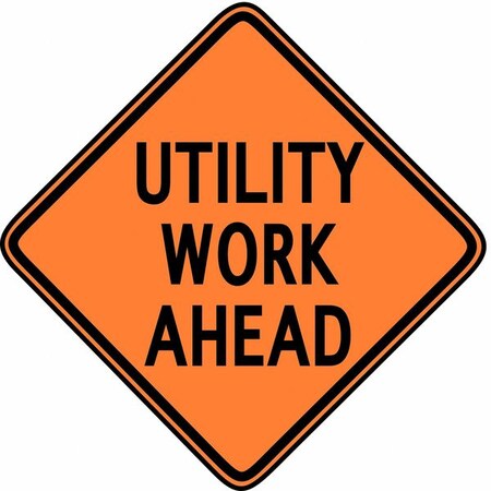 Sign & Safety Equipment Utility Work Ahead Traffic Sign, 36 in H, 36 in W, Vinyl, Diamond, English, 36SBRMSUWA 36SBRMSUWA