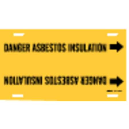 Brady Pipe Marker, Danger Asbestos Insulation, Y, 4045-G 4045-G