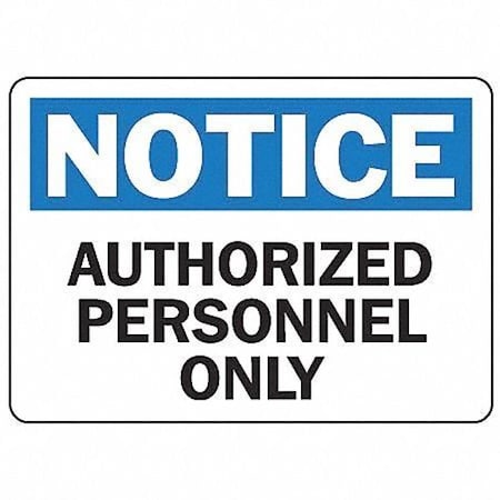 Accuform Notice, Authorized Personnel Only, 10" W x 7" H, Rectangle, Vinyl MADC800VS