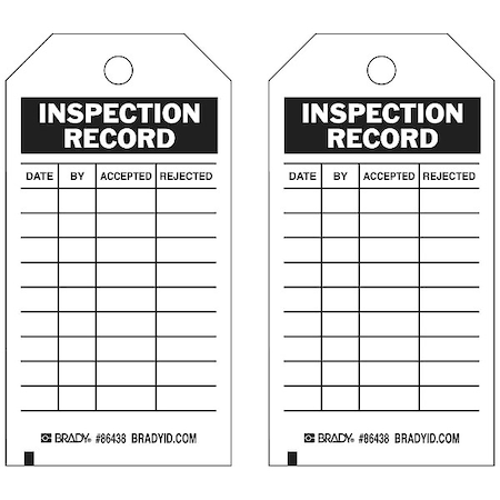 Brady Tag, Inspection, Heavy Duty Polyester, 5 3/4 in H x 3 in W, Black on White, Rectangle, 10 PK 86438