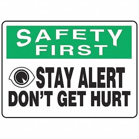 Accuform Safety First, Stay Alert Don't Get Hurt, 14" W x 10" H, Rectangle, Plastic MGNF959VP
