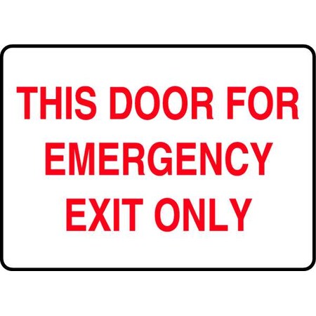 Accuform Exit Sign, Vinyl, 10" W, 7" H, This Door For Emergency Exit Only, White MEXT553VS