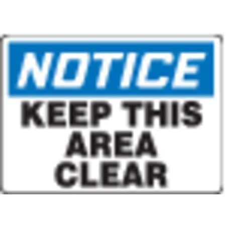 Accuform Notice, Keep This Area Clear, 10" W x 7" H, Rectangle, Vinyl, MVHR846VS MVHR846VS