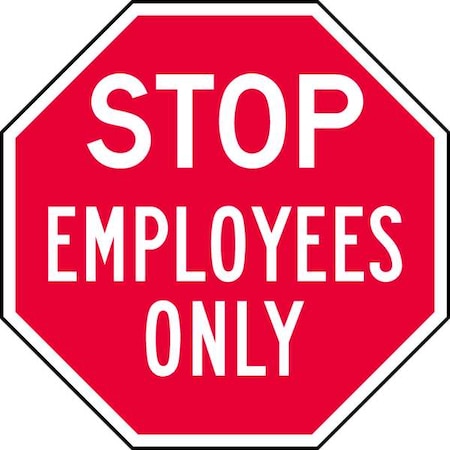 Lyle Reflective  Employees & Visitors Stop Sign, 12 in W, 12 in H, Aluminum, Red ST-018-12HA