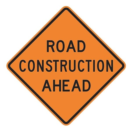 Lyle Road Construction Ahead Traffic Sign, 30 in Height, 30 in Width, Aluminum, Diamond, English W20-1Z-30HA