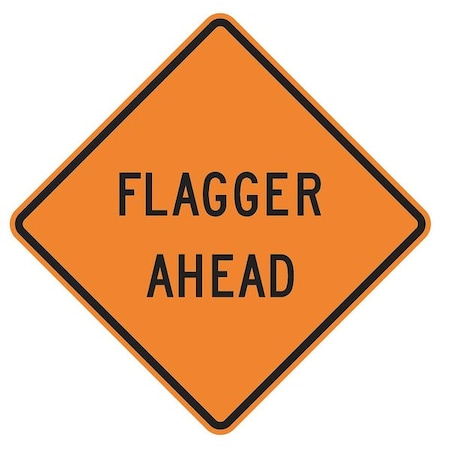 Lyle Flagger Ahead Traffic Sign, 30 in Height, 30 in Width, Aluminum, Diamond, English W20-7D-30HA