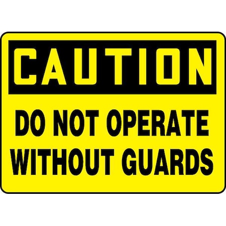 Accuform Caution, Do Not Operate Without Guards, 14" W x 10" H, Rectangle, Aluminum MEQC721VA