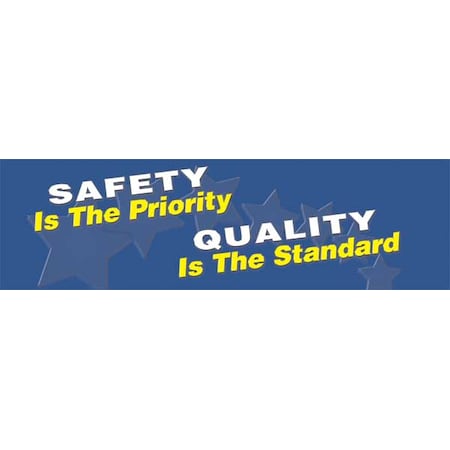Accuform Safety Banner, Safety Is The Priority Quality Is The Standard, 28 in H x, 96 in W, Poly Sheeting MBR866