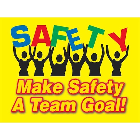 Accuform Safety Poster, Make Safey A Team Goal, 17 in H x, 22 in W, Plastic SP124520L