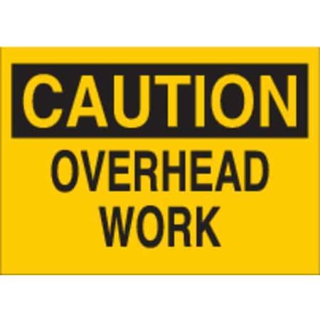 Brady Caution, Overhead Work, 10" W x 7" H, Rectangle, Plastic, 22923 22923