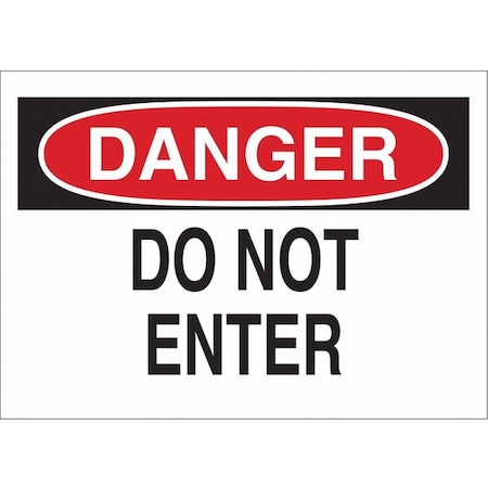 Brady Danger Sign, Plastic, 10" W, 7" H, Do Not Enter, White 22433